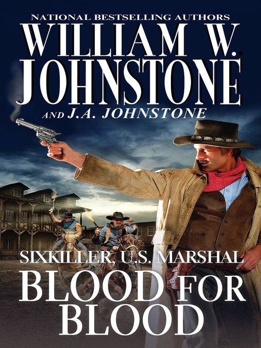 Title details for Blood for Blood by William W. Johnstone - Available